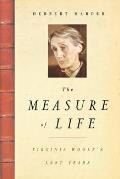 Measure of Life Virginia Woolfs Last Years