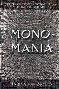 Monomania: The Flight from Everyday Life in Literature and Art