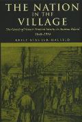 The Nation in the Village: The Genesis of Peasant National Identity in Austrian Poland, 1848-1914