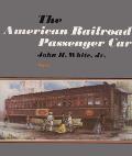 American Railroad Passenger Car Volume 2