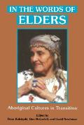 In the Words of Elders: Aboriginal Cultures in Transition