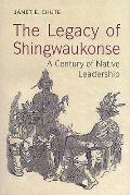 The Legacy of Shingwaukonse: A Century of Native Leadership