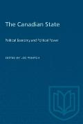 The Canadian State: Political Economy and Political Power