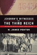 Jehovahs Witnesses & the Third Reich Sectarian Politics Under Persecution