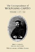The Correspondence of Wolfgang Capito: Volume 1: 1507-1523