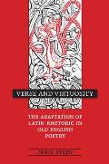 Verse and Virtuosity: The Adaptation of Latin Rhetoric in Old English Poetry