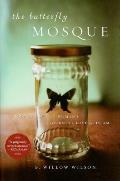 Butterfly Mosque A Young American Womans Journey to Love & Islam