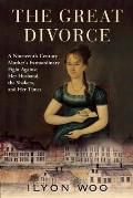 Great Divorce A Nineteenth Century Mothers Extraordinary Fight Against Her Husband the Shakers & Her Times