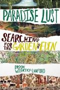 Paradise Lust Searching for the Garden of Eden