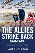 Allies Strike Back 1941 1943 The War in the West Volume Two
