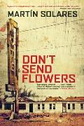 Dont Send Flowers