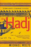 The Hadj: An American Pilgrimage to Mecca