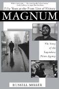 Magnum Fifty Years at the Front Line of History The Story of the Legendary Photo Agency