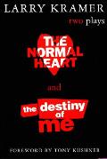 Normal Heart & the Destiny of Me Two Plays