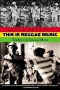 This is Reggae Music The Story of Jamaicas Music
