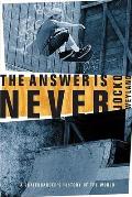 Answer Is Never A Skateboarders History of the World