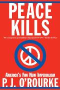 Peace Kills Americas Fun New Imperialism
