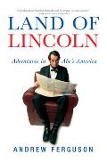 Land of Lincoln Adventures in Abes America