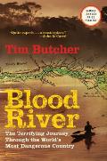 Blood River The Terrifying Journey Through the Worlds Most Dangerous Country