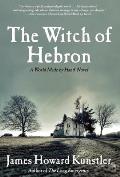 Witch of Hebron A World Made by Hand Novel