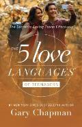 5 Love Languages of Teenagers The Secret to Loving Teens Effectively