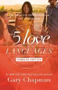 5 Love Languages Singles Edition The Secret That Will Revolutionize Your Relationships