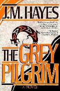 The grey pilgrim :a novel
