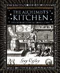 The Alchemist's Kitchen: Extraordinary Potions & Curious Notions