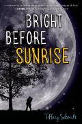 Bright Before Sunrise - Signed Edition