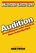 Audition Everything an Actor Needs to Know to Get the Part