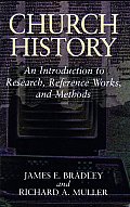 Church History An Introduction to Research Reference Works & Methods