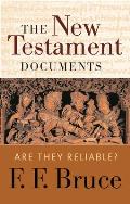 The New Testament Documents: Are They Reliable?