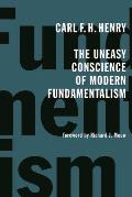 Uneasy Conscience of Modern Fundamentalism