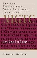 Gospel Of Luke A Commentary On The Greek