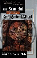 Scandal Of The Evangelical Mind