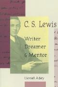 C S Lewis Writer Dreamer & Mentor