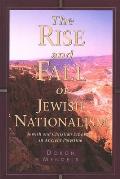 The Rise and Fall of Jewish Nationalism: Jewish and Christian Ethnicity in Ancient Palestine