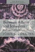 Between Athens & Jerusalem Jewish Identity in the Hellenistic Diaspora