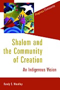 Shalom and the Community of Creation: An Indigenous Vision