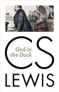 God in the Dock: Essays on Theology and Ethics