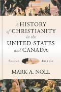 A History of Christianity in the United States and Canada