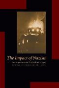 The Impact of Nazism: New Perspectives on the Third Reich and Its Legacy