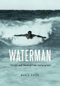 Waterman Life & Times of Duke Kahanamoku