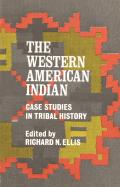 The Western American Indian: Case Studies in Tribal History