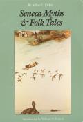 Seneca Myths and Folk Tales