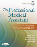 The Professional Medical Assistant: An Integrative, Teamwork-Based Approach (Text with CD-Rom) [With CDROM]