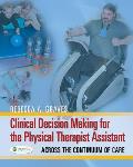 Clinical Decision Making for the PTA Across the Continuum of Care