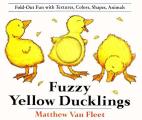 Fuzzy Yellow Ducklings Fold Out Fun with Textures Colors Shapes Animals