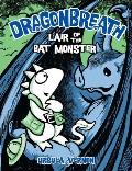 Dragonbreath 04 Lair of the Bat Monster