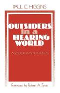 Outsiders in a Hearing World: A Sociology of Deafness